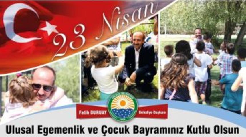 G&ouml;lbaşı Belediye Başkanı Duruay&rsquo;dan 23 Nisan Mesajı