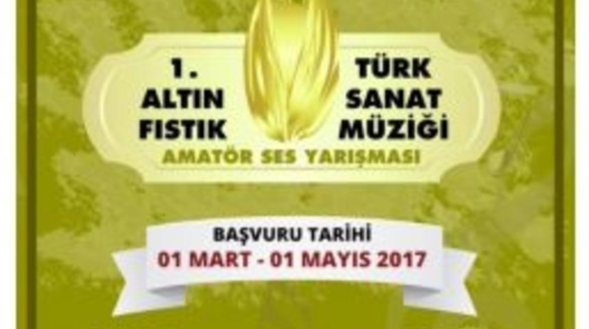 Gaziantep&rsquo;te Altın Fıstık Ses Yarışması D&uuml;zenleniyor