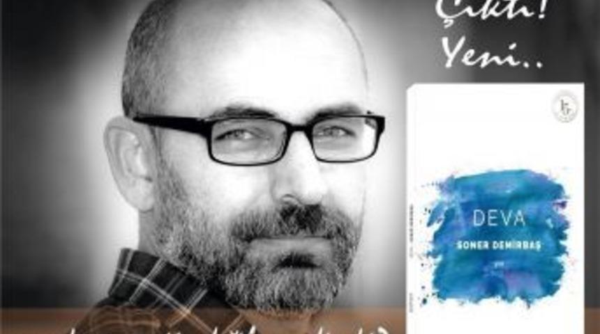 Gazeteci Demirbaş&rsquo;ın Yeni Kitabı &lsquo;deva&rsquo; &Ccedil;ıktı