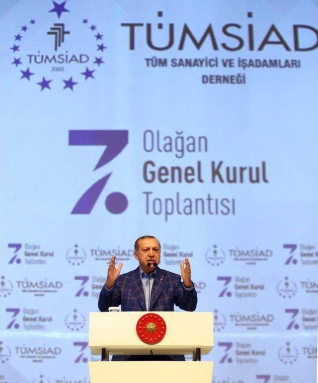 Cumhurbaşkani Erdoğan: 