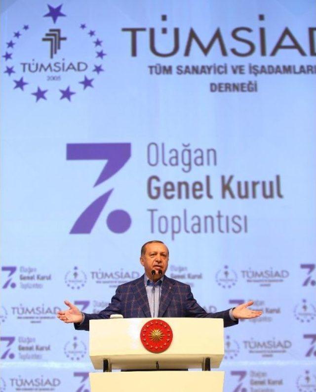 Cumhurbaşkani Erdoğan: 