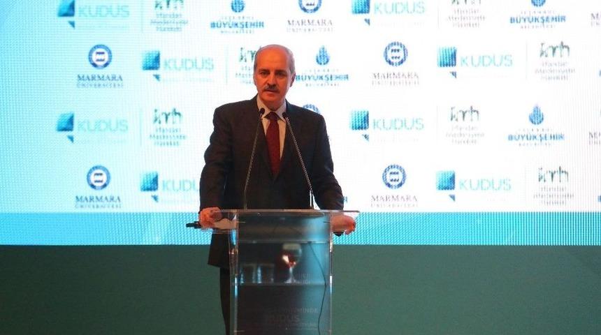 Numan Kurtulmuş&rsquo;tan İslam &Uuml;lkelerine "kud&uuml;s" Eleştirisi