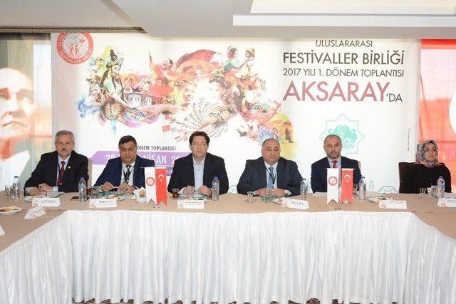 Uluslararası Festivaller Birliği Toplantısı Aksaray’da Yapıldı