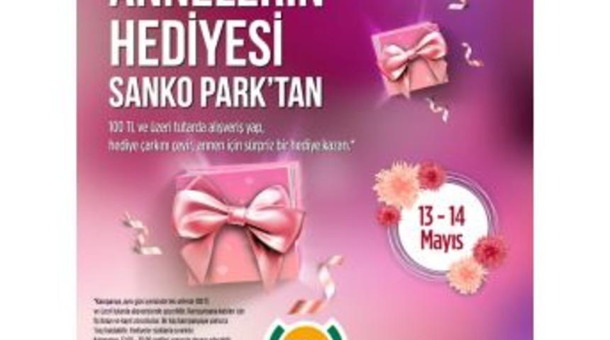 Annelerin Hediyesi Sanko Park&rsquo;tan