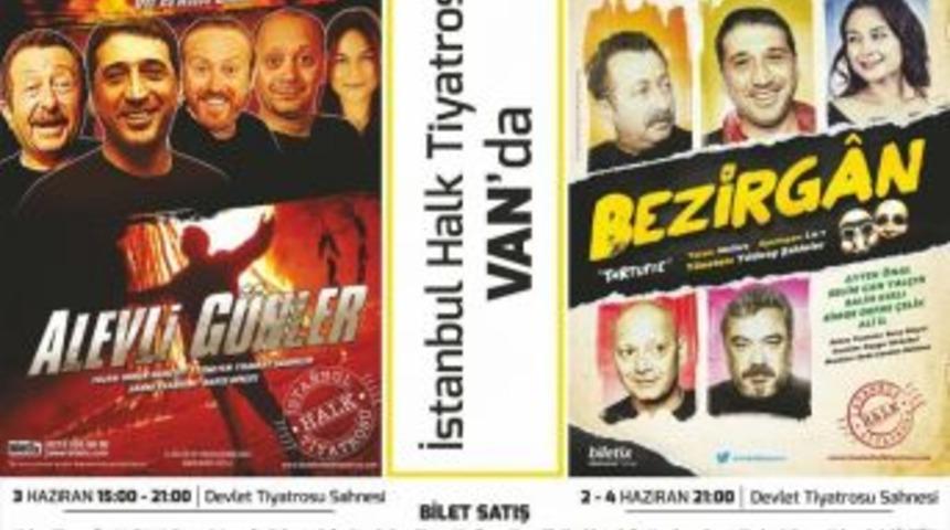 İstanbul Halk Tiyatrosu Van&rsquo;a Geliyor