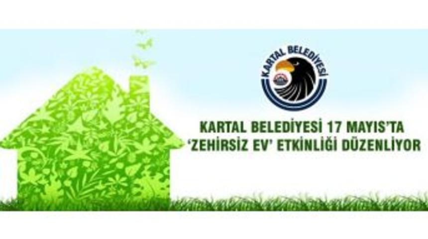 Kartal&rsquo;da Zehirsiz Ev Etkinliği