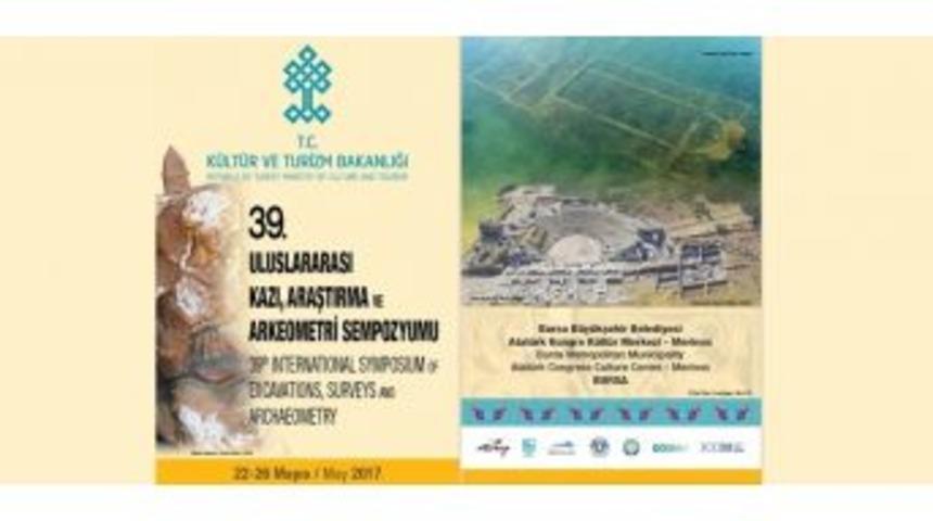 39. Uluslararası Kazı Sempozyumu Bursa&rsquo;da