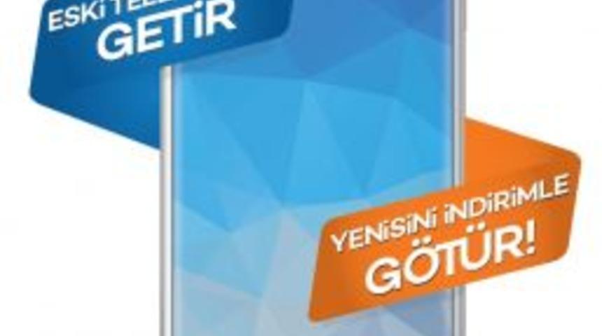 Eski Telefonunu Getir Yenisini İndirimle G&ouml;t&uuml;r