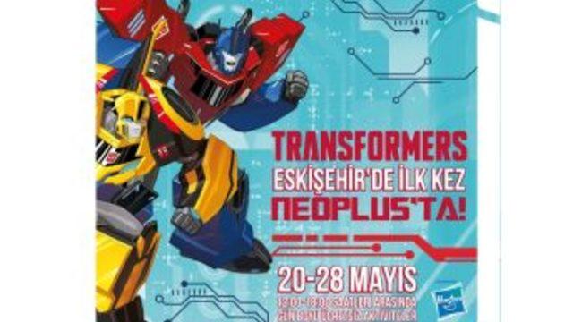 Transformers Eskişehir’de İlk Kez Neoplus’ta