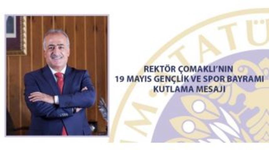 Rekt&ouml;r &Ccedil;omaklı&rsquo;nın 19 Mayıs Gen&ccedil;lik Ve Spor Bayramı Kutlama Mesajı