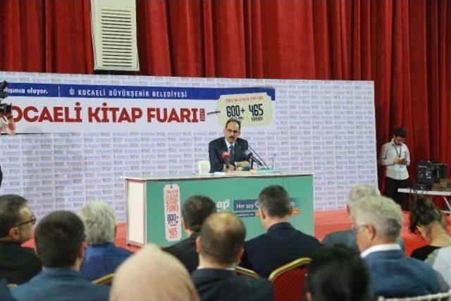 İbrahim Kalın: İrade Konduğu Zaman Deaş Ter&ouml;r&uuml;n&uuml; Sona Erdirmek M&uuml;mk&uuml;n 3