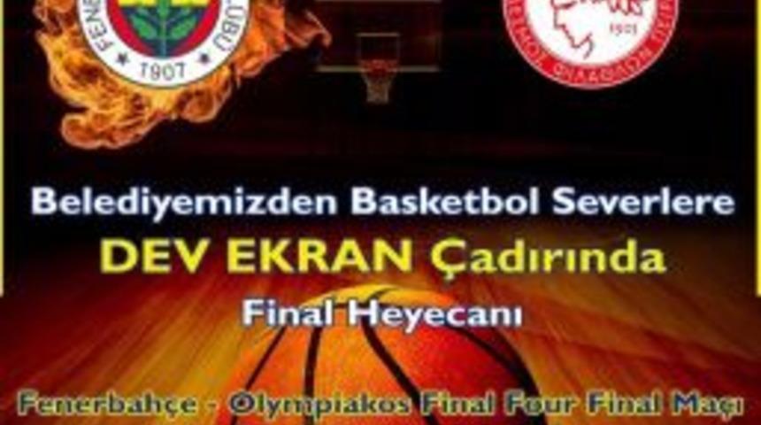 Sultangazi&rsquo;de Dev Ekranda Fenerbah&ccedil;e-olympiakos Finali Heyecanı