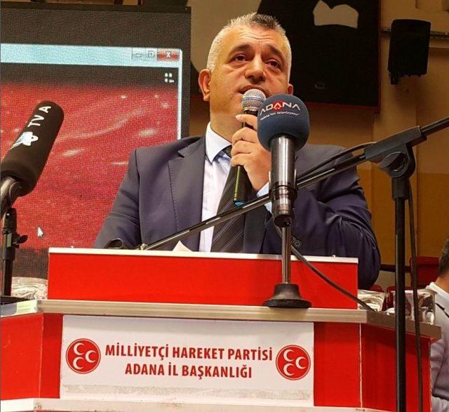 Mhp Adana’da Sertan Duran Dönemi Başlıyor