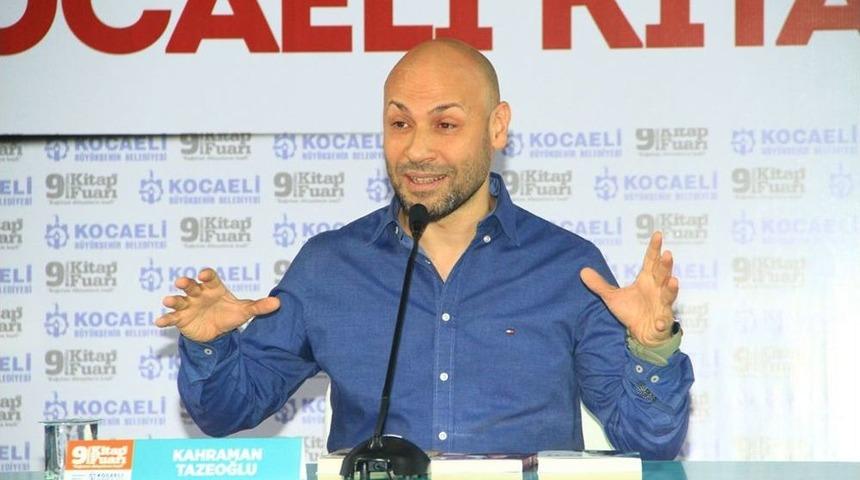 9. Kocaeli Kitap Fuarı&rsquo;na Konuk Olan Kahraman Tazeoğlu: