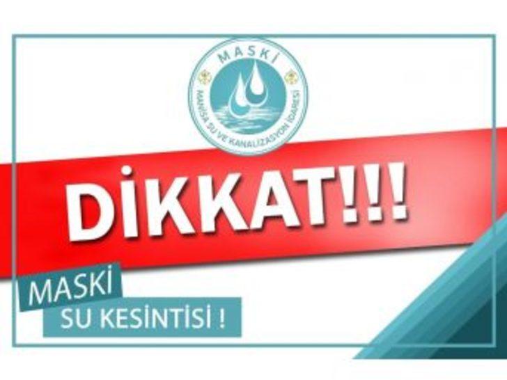 Maski'den Su Kesintisi Uyarısı - Manisa Haberleri