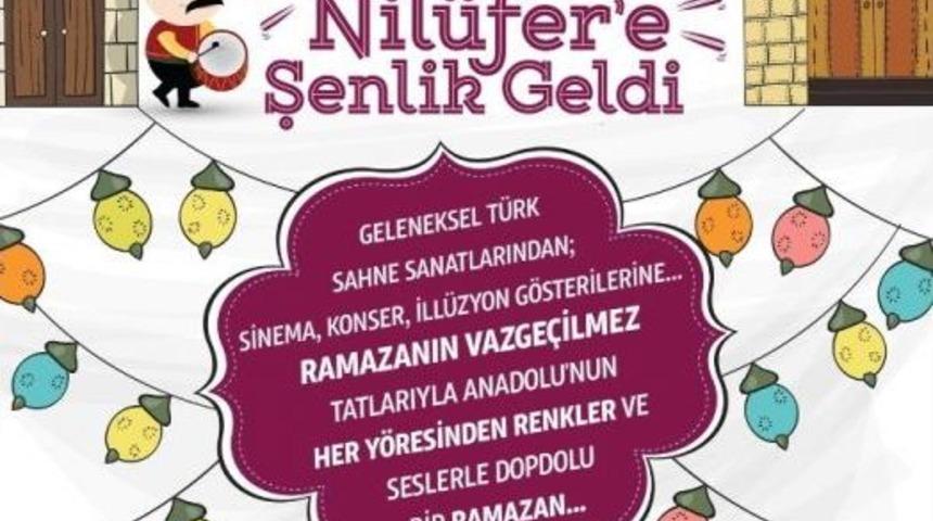 Ramazan&rsquo;da Nil&uuml;fer&rsquo;e Şenlik Geliyor