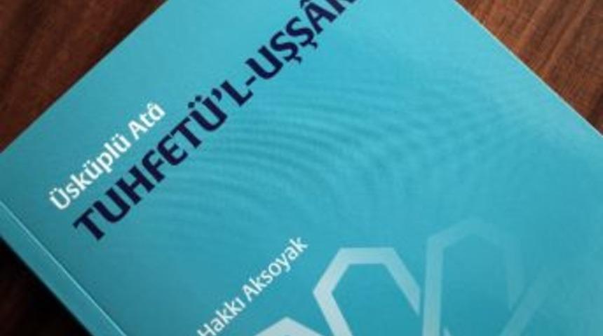 “ahmed-i Yesevî’nin Rumelili Bir Takipçisi Üsküplü Atâ Tuhfetü’l-uşşâk” Yayımlandı