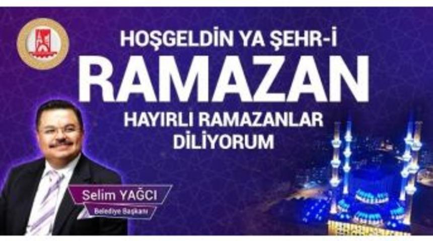 Başkan Yağcı&rsquo;nın Ramazan Ayı Mesajı