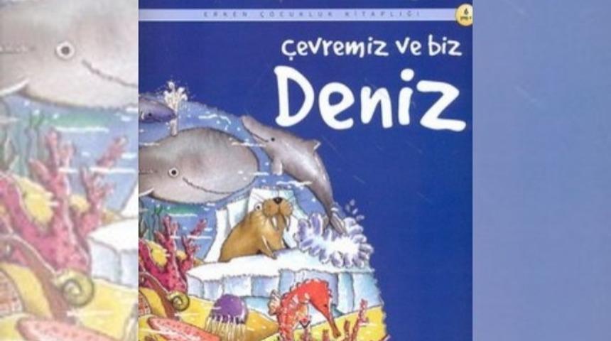 &Ccedil;ocuklarınıza '&Ccedil;evremiz ve Biz Deniz' ile bilinmeyen yolculuğa &ccedil;ıkarın