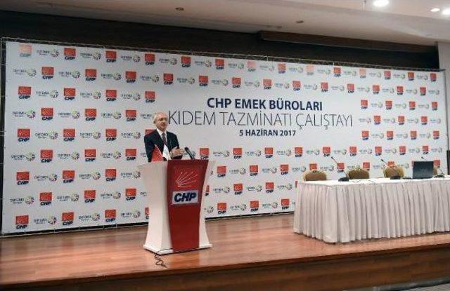 Kılıçdaroğlu'dan 'kıdem Tazminatı' Açıklaması: İşin Aktörleriyle Konuşmuyorsunuz, Taslak Dahi Sunulmuş Değil