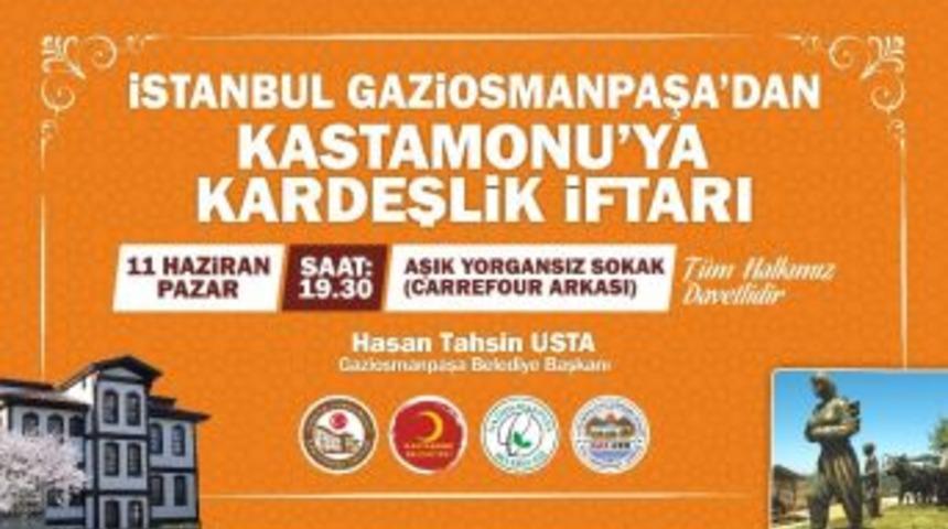 Gaziosmanpaşa Belediyesi&rsquo;nden Kastamonu&rsquo;ya Kardeşlik İftarı