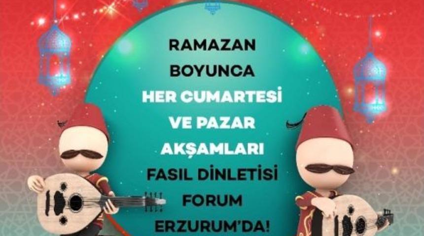Forum Erzurum&rsquo;da Ramazan Keyfi Fasıl Dinletileri İle Devam Ediyor
