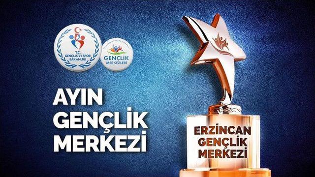 Ayın Gençlik Merkezi Erzincan Gençlik Merkezi Oldu