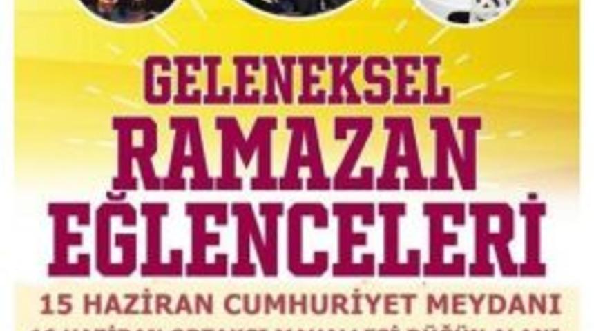 Buharkent&rsquo;te Ramazan Eğlenceleri Başlıyor