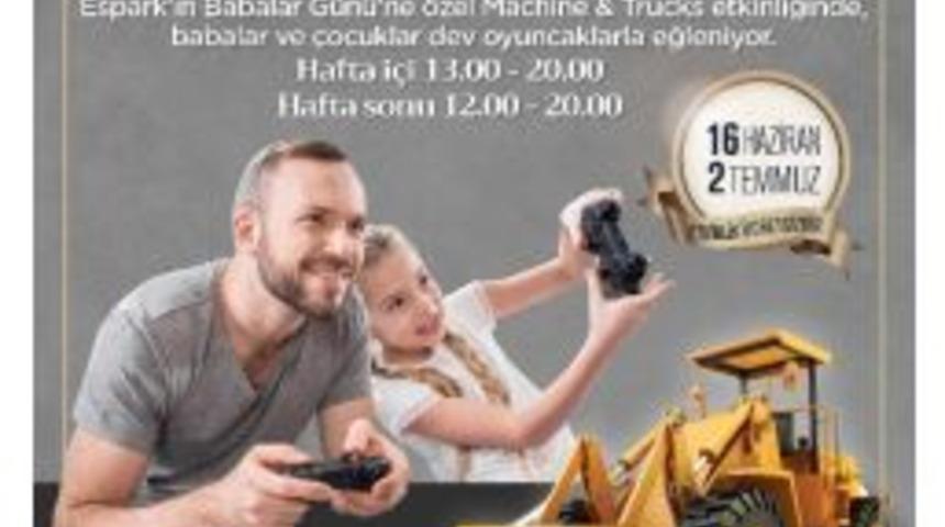 Espark Babalar Ve &Ccedil;ocuklarını İş Makinalarıyla Buluşturuyor