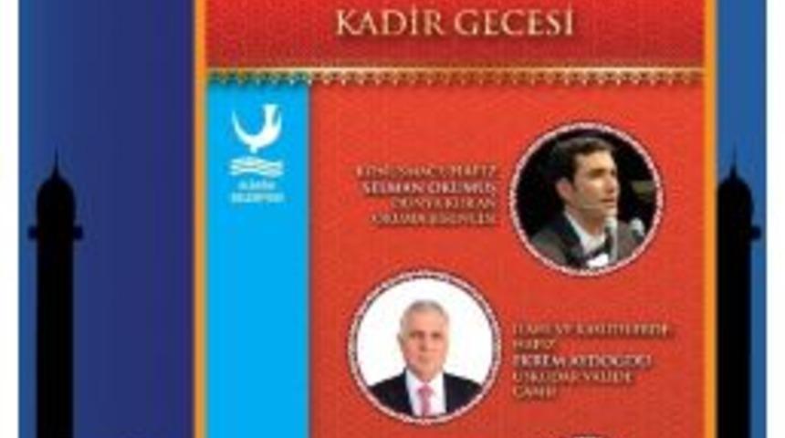Aliağa Belediyesi&rsquo;nden Kadir Gecesi&rsquo;ne &Ouml;zel Program