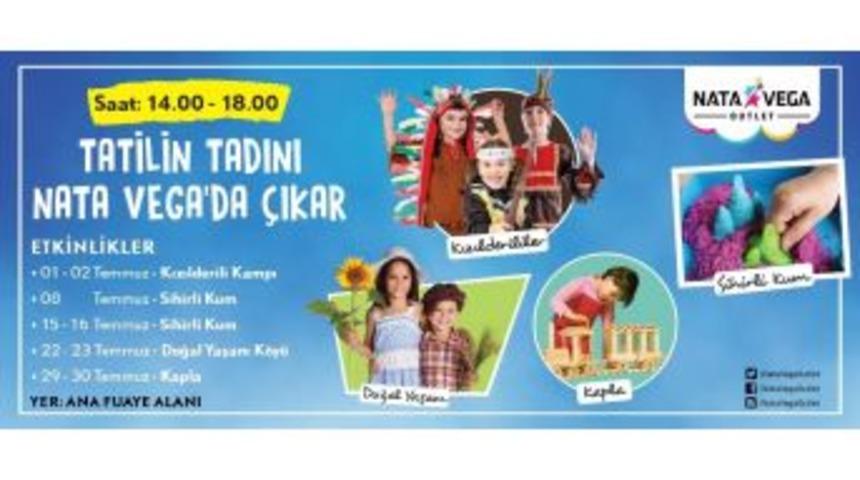 Tatilin Tadı Nata Vega&rsquo;da &Ccedil;ıkar