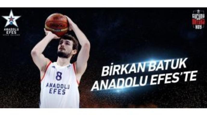 Birkan Batuk, Anadolu Efes&rsquo;te