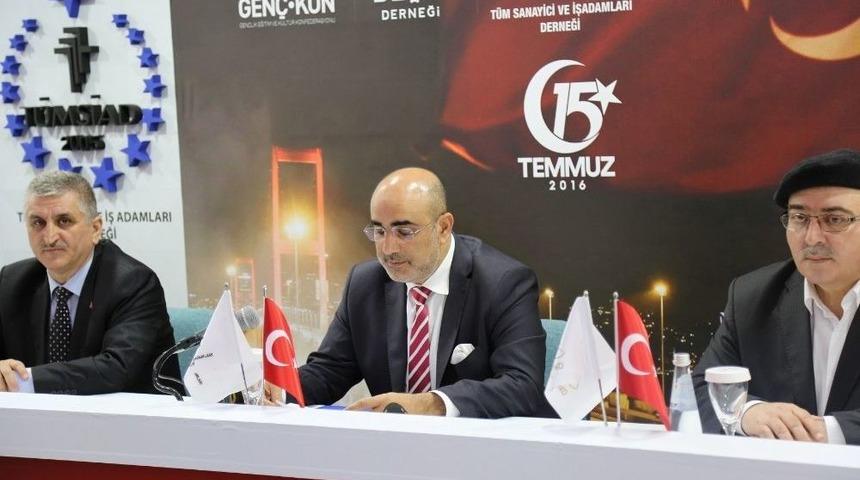 T&uuml;msiad Başkanı Doğan: &ldquo;15 Temmuz&rsquo;un Birinci Yılında Ekonomik İstikrar S&uuml;r&uuml;yor&rdquo;