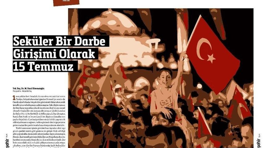 Şehir K&uuml;lt&uuml;r Sanat Dergisinde 15 Temmuz Konu Edildi