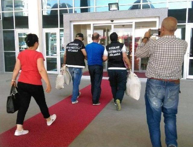 Edirne’De Uyuşturucu Operasyonu: 1 Tutuklama