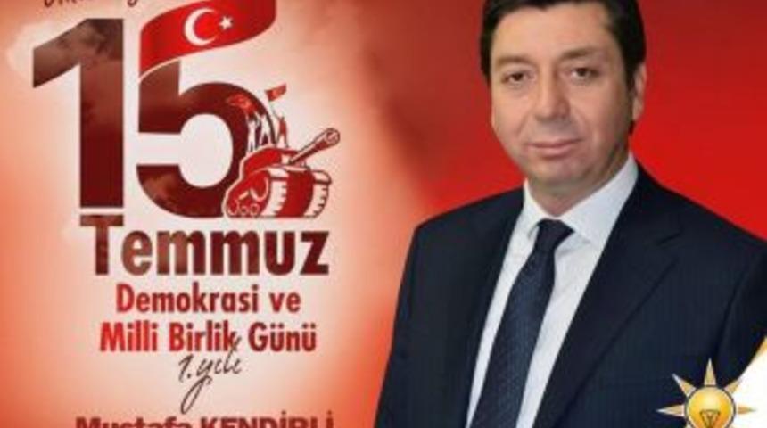 Ak Parti İl Başkanı Kendirli, "milletimiz Bir Avuç Kalleşe Bu Ülkeyi Böldürtmeyecektir"