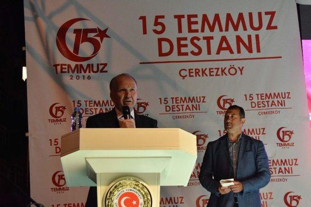 Çerkezköy’de 15 Temmuz Ruhu Yaşatıldı