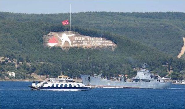 Çanakkale'den Rus Çıkarma Gemisi Geçti