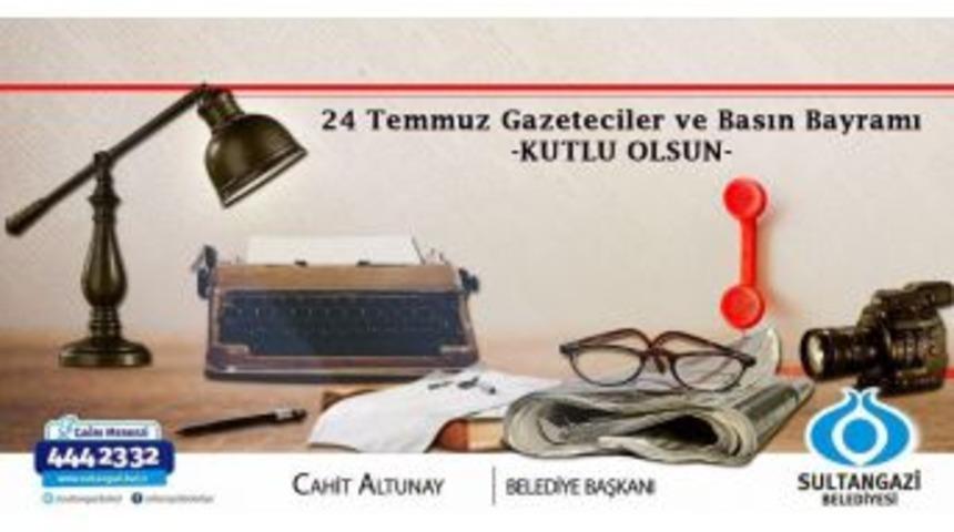 Başkan Cahit Altunay&rsquo;dan 24 Temmuz Basın Bayramı&rdquo; Mesajı