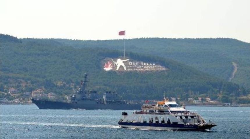Abd Savaş Gemileri &Ccedil;anakkale Boğazı'ndan Ge&ccedil;ti