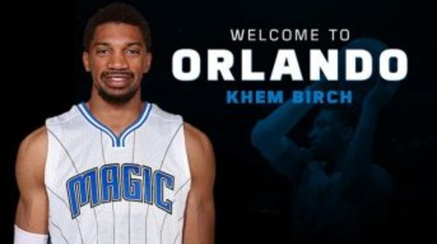 Khem Birch, Orlando Magic&rsquo;de