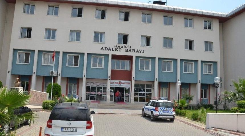 Nazilli Adliyesi Alarm Veriyor