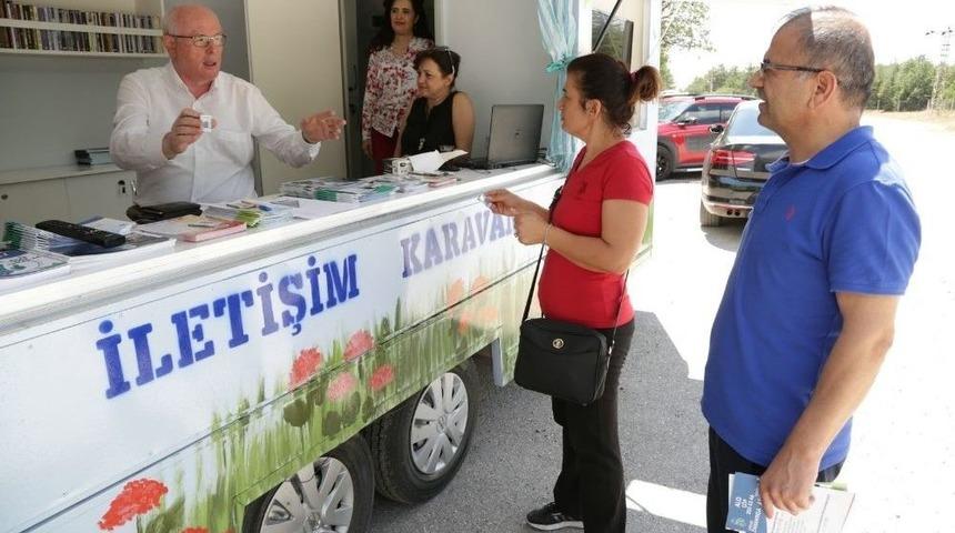 İletişim Karavanı Mahalle Mahalle Gezerek Sorun Dinleyecek