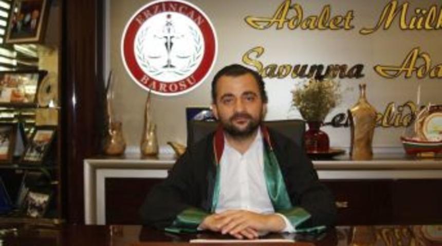 Erzincan Baro Başkanı Akt&uuml;rk: "su&ccedil;u Sabit Olanların En Ağır Cezayı Almaları İ&ccedil;in Gerekeni Yapacağız"
