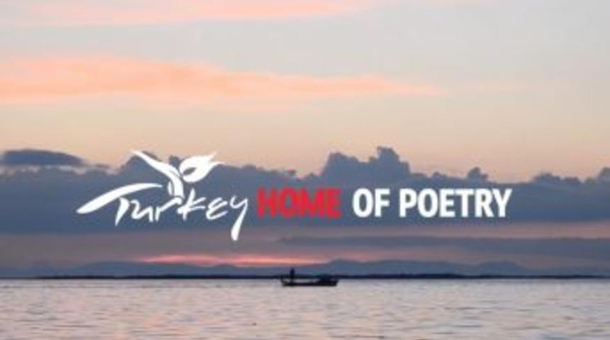 T&uuml;rkiye&rsquo;nin Yeni Uluslararası Tanıtım Filmi &ldquo;home Of Poetry&rdquo; Yayında