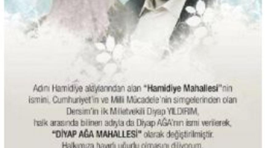 Tunceli'deki Hamidiye Mahallesi'nin Adı 'diyap Ağa' Olarak Değiştirildi