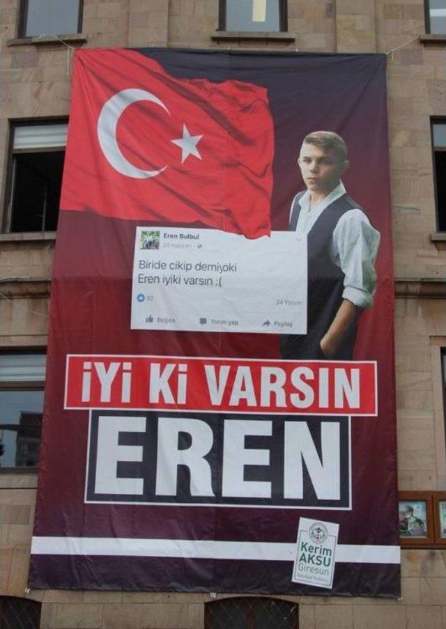 Giresun Belediyesi Şehrin Her Yerini ‘ İyi Ki Varsın Eren’ Afişi İle Süsledi.