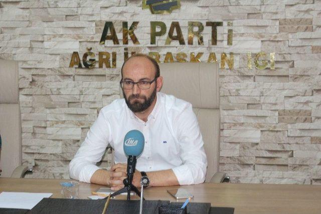 Ak Parti Ağrı İl Başkanı Atmaca: 