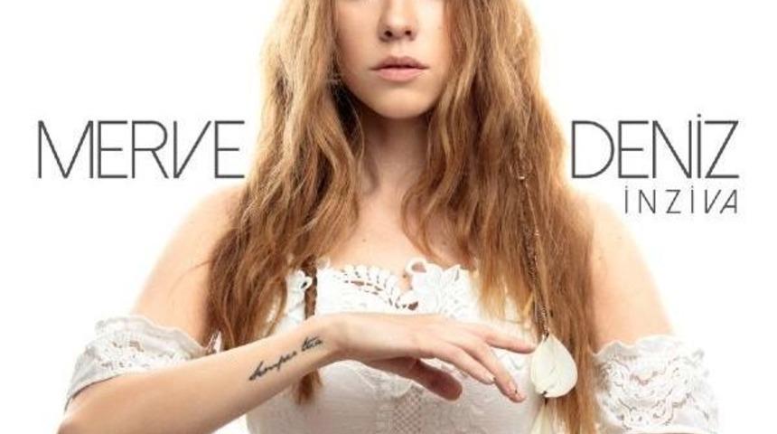 Merve Deniz "inziva" Ile D&ouml;nd&uuml;