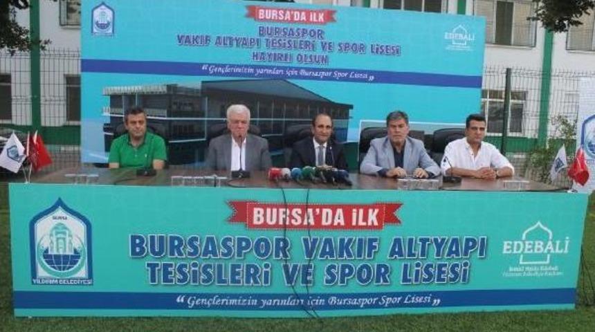 Bursaspor Spor Lisesi Projesini Tanıttı